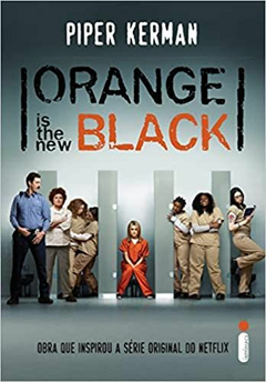 Orange Is The New Black: Obra que inspirou a série Original do Netflix - (Cód: 1369-M)