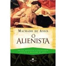 O Alienista - Machado de Assis (COD: 1191 - M)