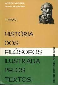 História dos Filósofos Ilustradas Pelos Textos - André Vergez; Denis Huisman (COD: 1203 - M)