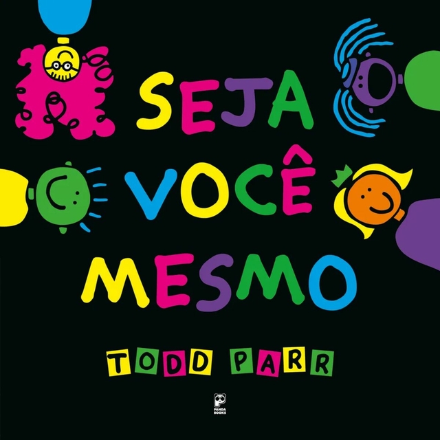 Seja Você Mesmo Todd Parr Editora Panda Books