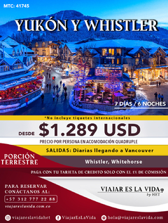YUKÓN Y WHISTLER (7D 6N) MTC: 41745 ¡Solo Porción Terrestre!