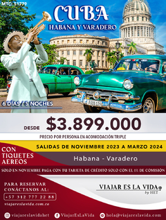 CUBA HABANA/VARADERO NOVIEMBRE 2023 – MARZO 2024 (6D 5N) MTC 51779