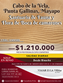 CABO DE LA VELA, PUNTA GALLINA, MAYAPO, SANTUARIO DE FAUNA Y FLORA DE BOCA DE CAMARONES (5D 4N)