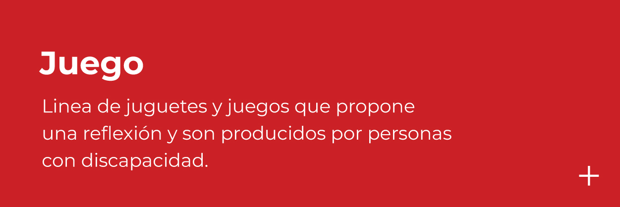 Juego Linea de juguetes y juegos que proponen una reflexión y son producidos por personas con discapacidad.