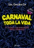 CARNAVAL TODA LA VIDA - Lic. Cecilia Ce