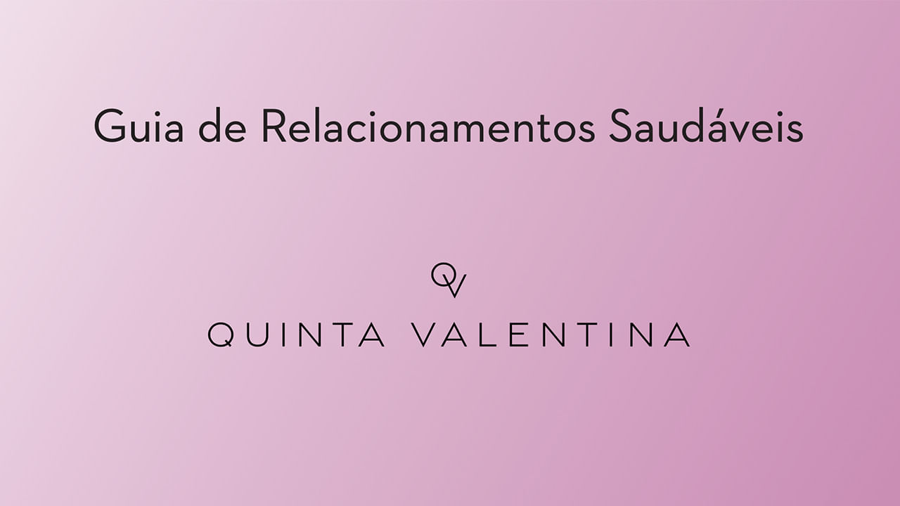 Quinta Valentina - Relacionamentos Saudáveis
