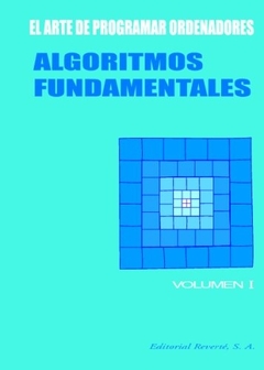 ALGORITMOS FUNDAMENTALES VOL.1:EL ARTE DE PROGRAMAR ORDENADO