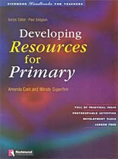 DEVELOPING RESOURCES (TEACHER'S) FOR PRIMARY