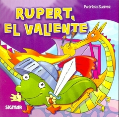 RUPERT, EL VALIENTE - Patricia Suárez