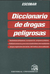 Diccionario de drogas peligrosas