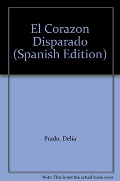 CORAZON DISPARADO, EL