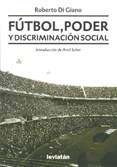 FUTBOL, PODER Y DISCRIMINACION SOCIAL