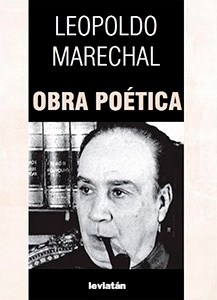 OBRA POETICA DE LEOPOLDO MARECHAL