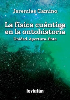 FÍSICA CUÁNTICA EN LA ONTOHISTORIA, LA