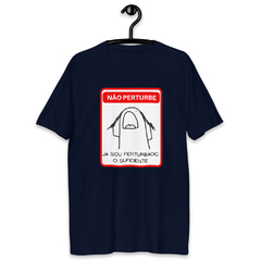 Camiseta Masculina | "NÃO ME PERTURBE" - comprar online