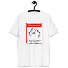 Camiseta Masculina | "NÃO ME PERTURBE"