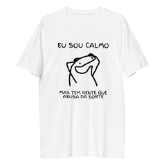 Camiseta Masculina | "EU SOU CALMO"