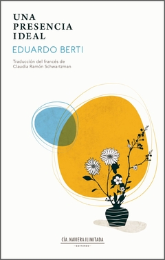 Una presencia ideal - Eduardo Berti