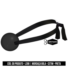 Mordaça Bola e Cetim Preta -La Pimenta