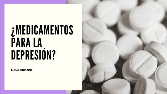 ¿Medicamentos para la depresión?