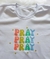 T-shirt "Pray Pray Pray"