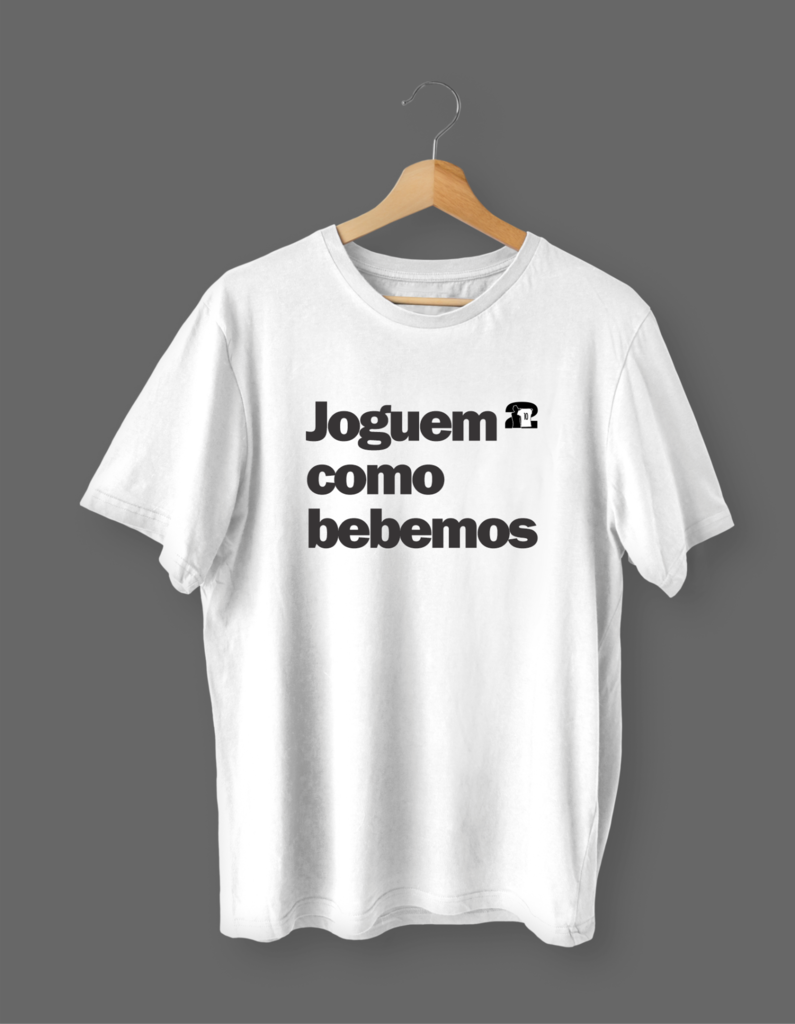 CAMISETA JOGUE COMO BEBEMOS