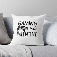Game is My Valentine Almohadón 30x30