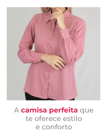 A camisa perfeita que te oferece estilo e conforto