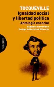 IGUALDAD SOCIAL Y LIBERTAD POLITICA - TOCQUEVILLE