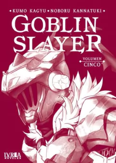GOBLIN SLAYER (NOVELA) VOL 05