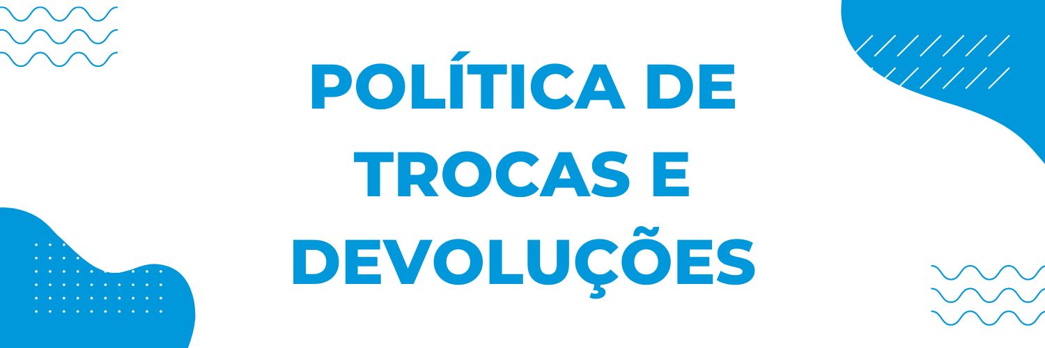 Política de Devolução e Troca - Brasil