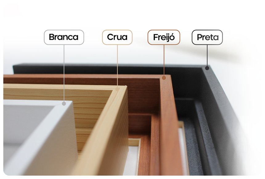 Cores de moldura disponíveis: Branca, Crua, Freijó e Preta