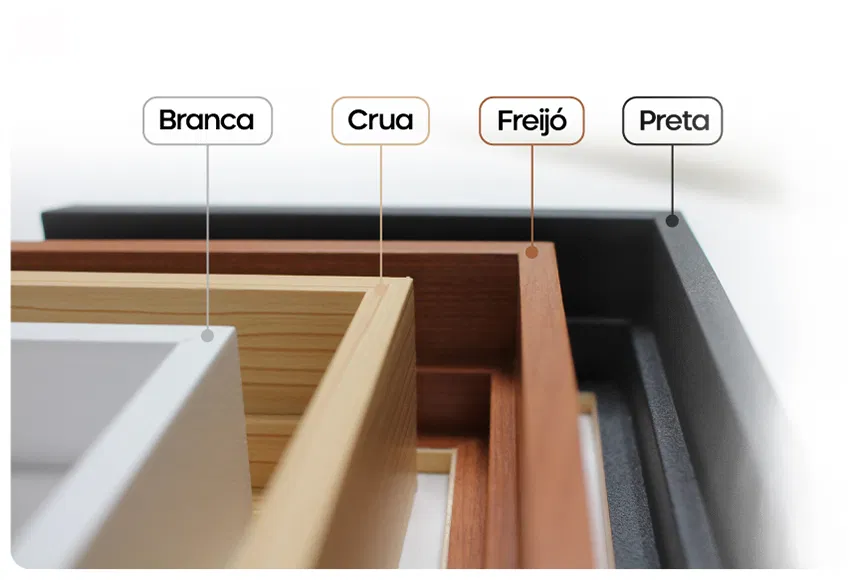 Cores de moldura disponíveis: Branca, Crua, Freijó e Preta