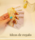 Ideas de regalo