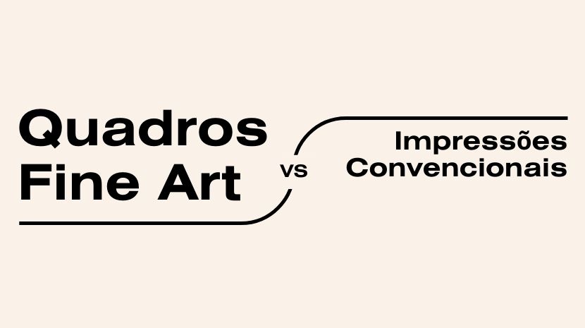 Quadros Fine Art vs Impressão Convecional