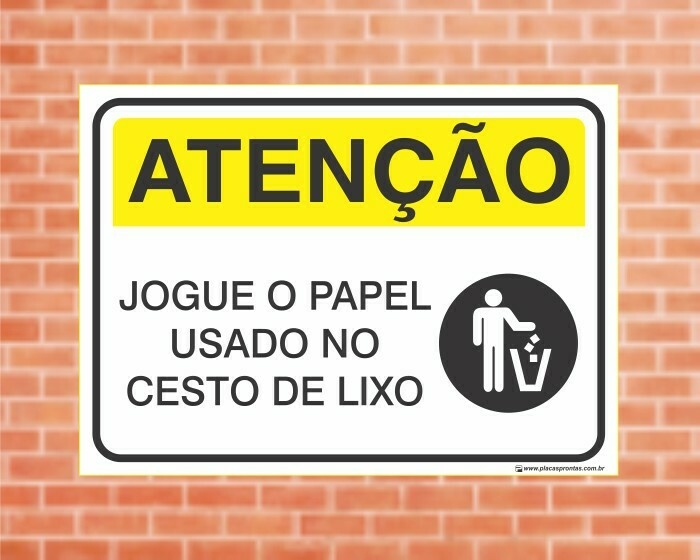 Placa Aviso - Jogue o papel usado no cesto de lixo