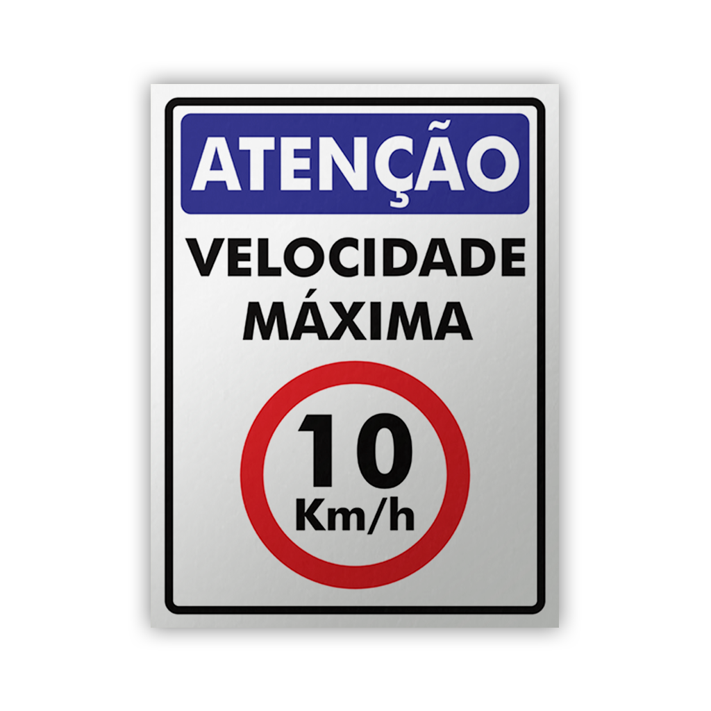 Placa Atenção Velocidade Máxima 10km/h