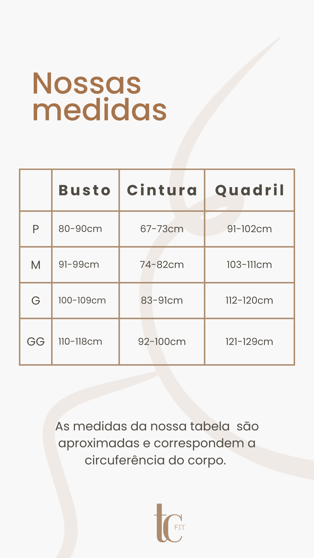 Para facilitar e tirar todas as suas dúvidas referente ao tamanho, indicamos sempre a compra pelo manequim que já esteja acostumada a utilizar, mas para facilitar sua compra, segue abaixo as medidas referente aos nossos modelos.