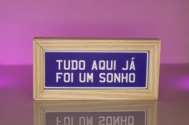 Quadro decorativo Tudo aqui já foi um sonho