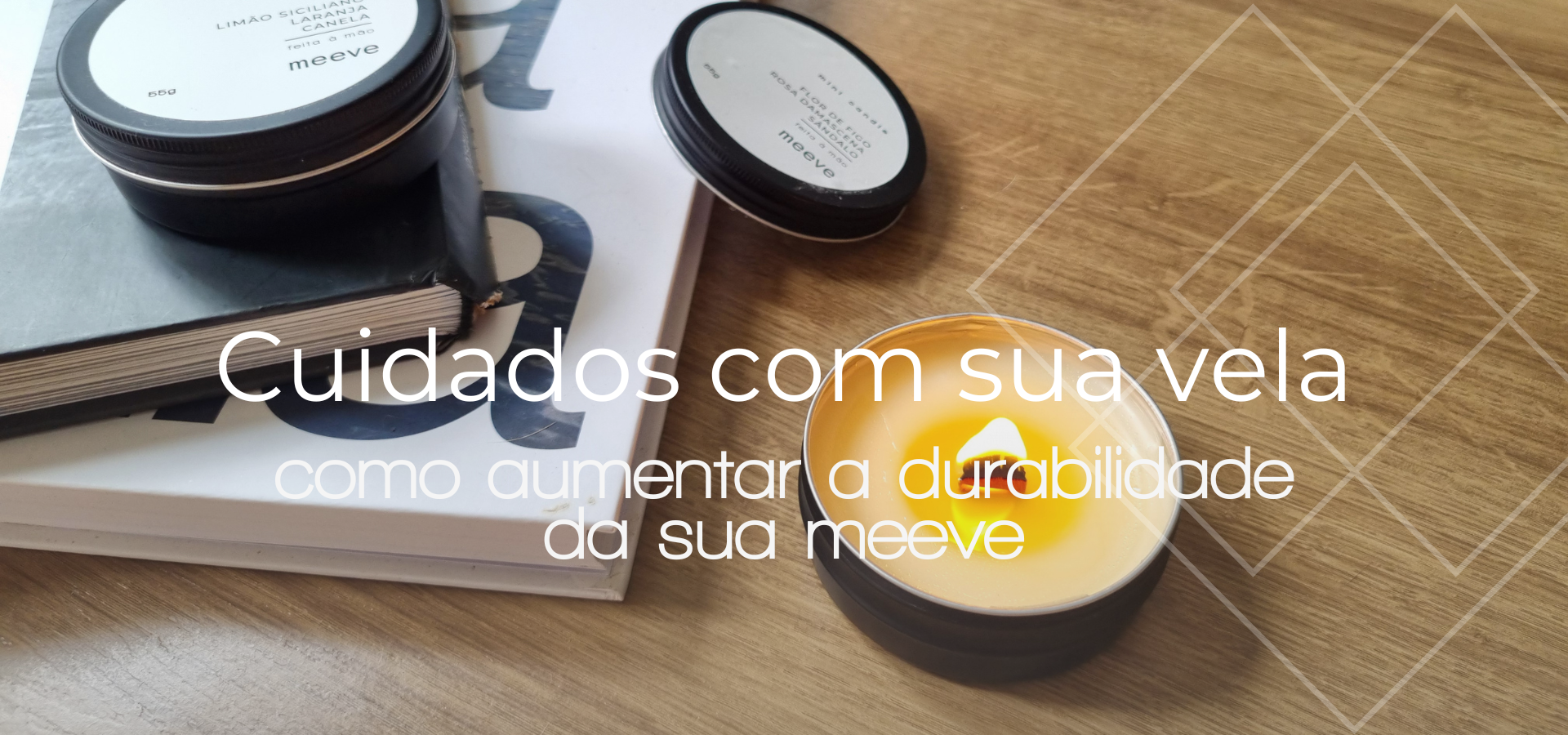como cuidar de sua vela
