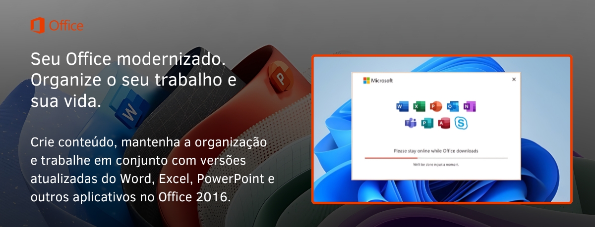 Seu Office modernizado. Organize o seu trabalho e sua vida com o Office 2016 - ExecutivPC Computadores