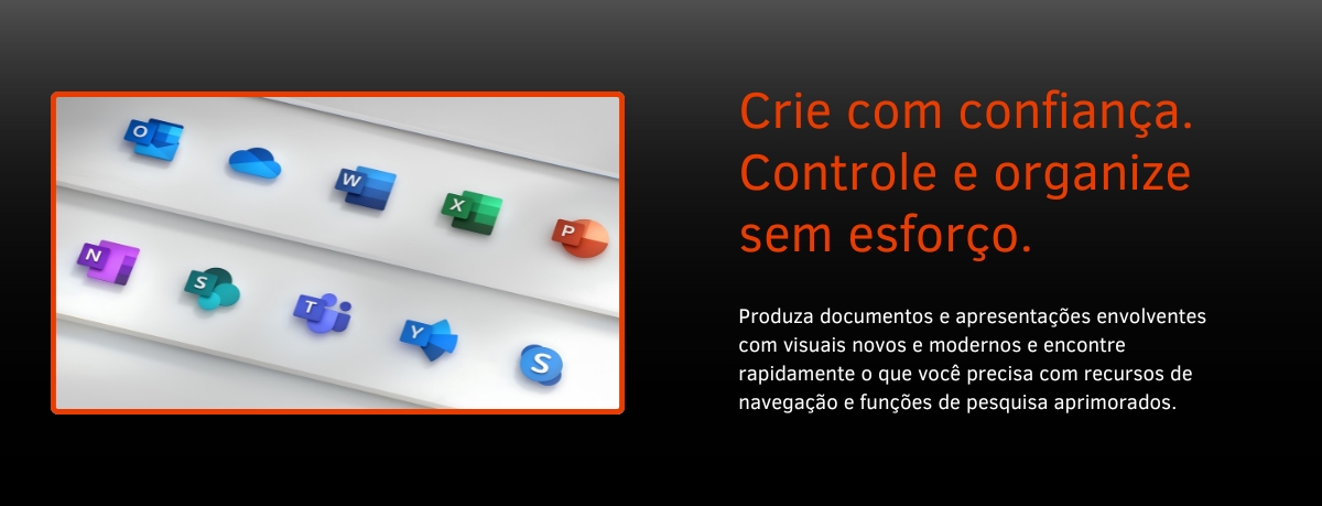 Crie com confiança. Controle e organize sem esforço com o Office 2016 - ExecutivPC Computadores