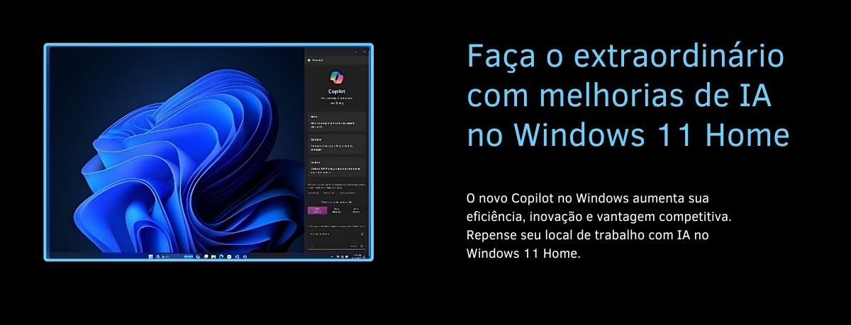 Faça o extraordinário com melhorias de IA no Windows 11 Home - ExecutivPC Computadores