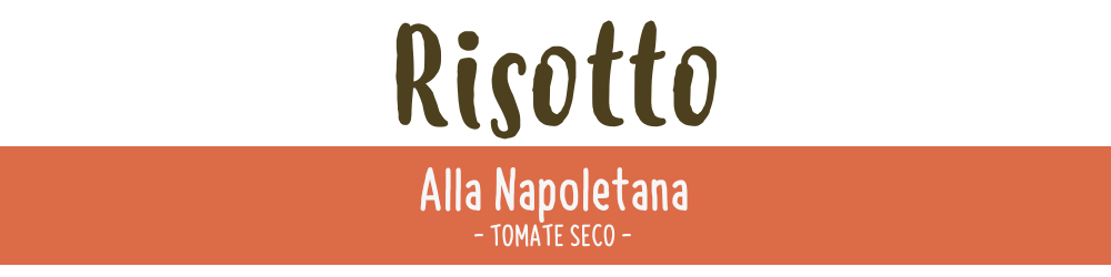 risoto napoletana tomate seco artesanal il cuoco