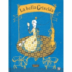 La bella Griselda. (Rústica)