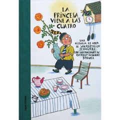 La princesa viene a las cuatro : una historia de amor