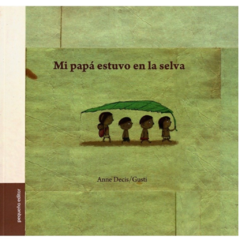 Mi papá estuvo en la selva. (Rústica)