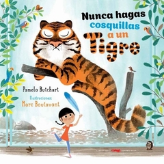 Nunca hagas cosquillas a un tigre. (Rústica)