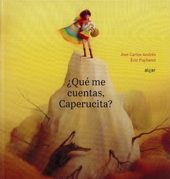 ¿Qué me cuentas, Caperucita?