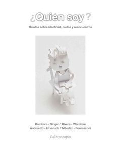 ¿Quién soy? : relatos sobre identidad, nietos y reencuentros